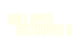 Roll Over Beethoven 2